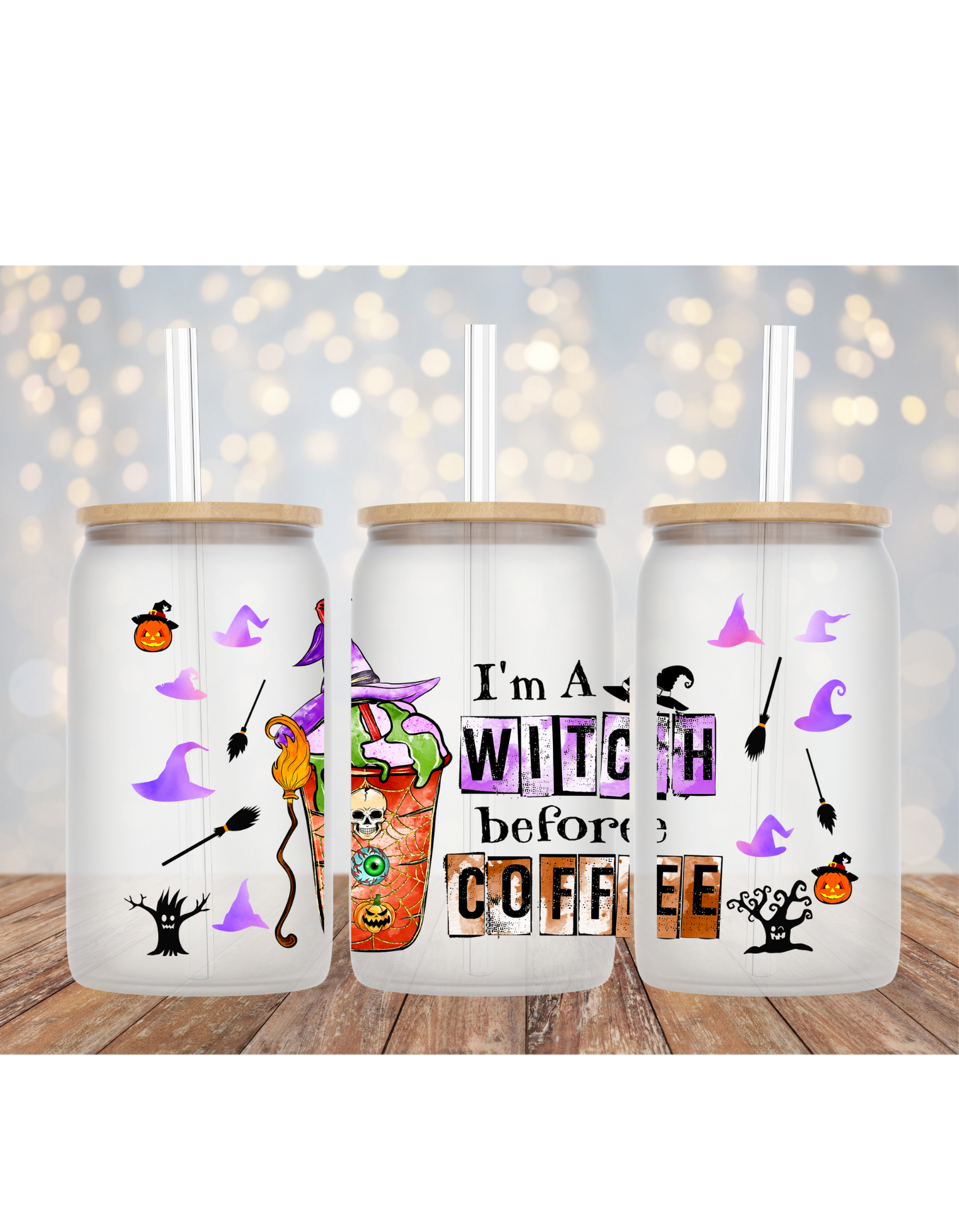 Witch Before Coffee 16 OZ Libby Cup UV DTF Wrap