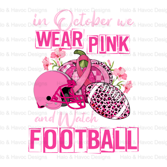 In October We Wear Pink Football Breast Cancer DTF