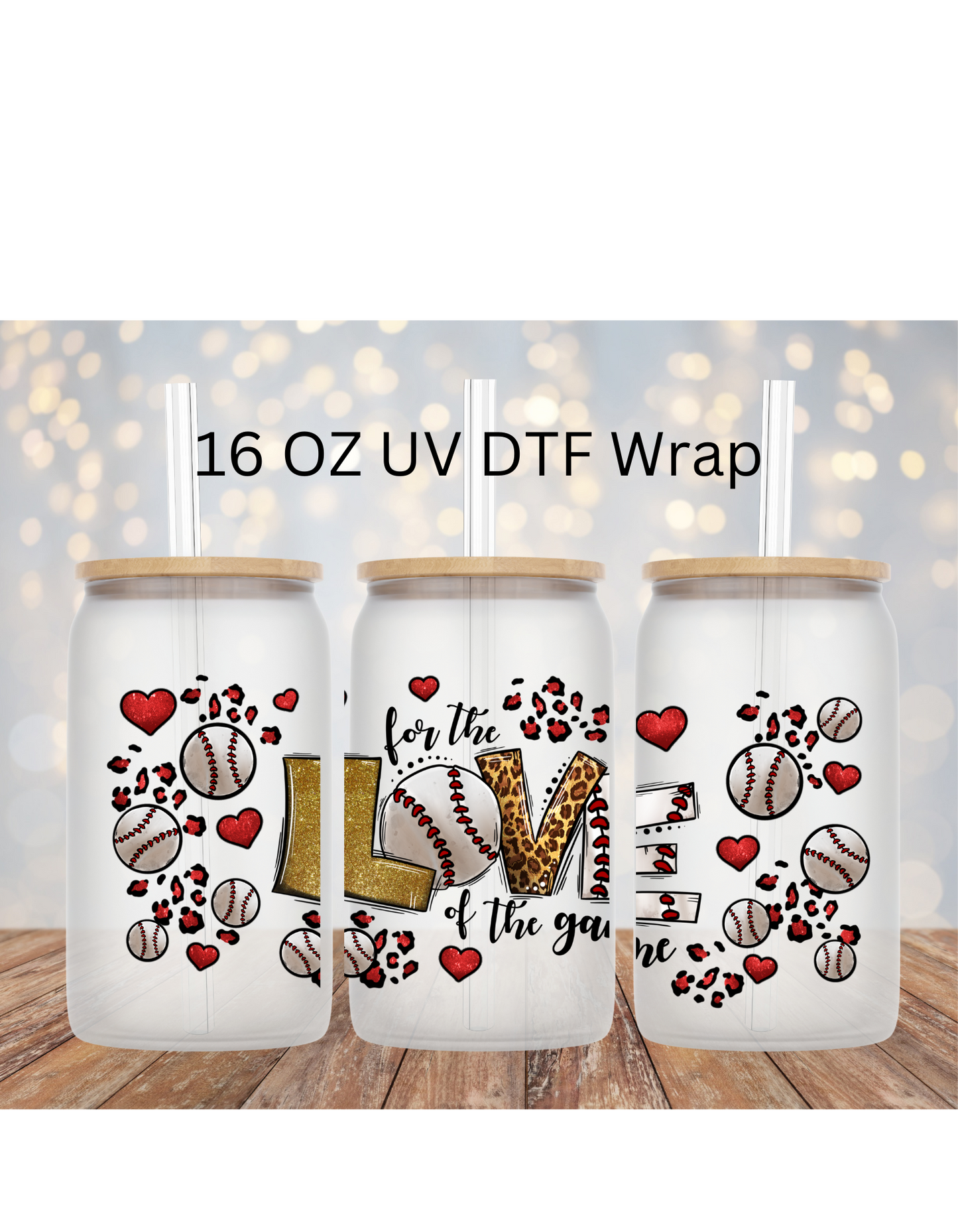 Love Baseball 16 OZ LIBBY CUP UV DTF WRAP