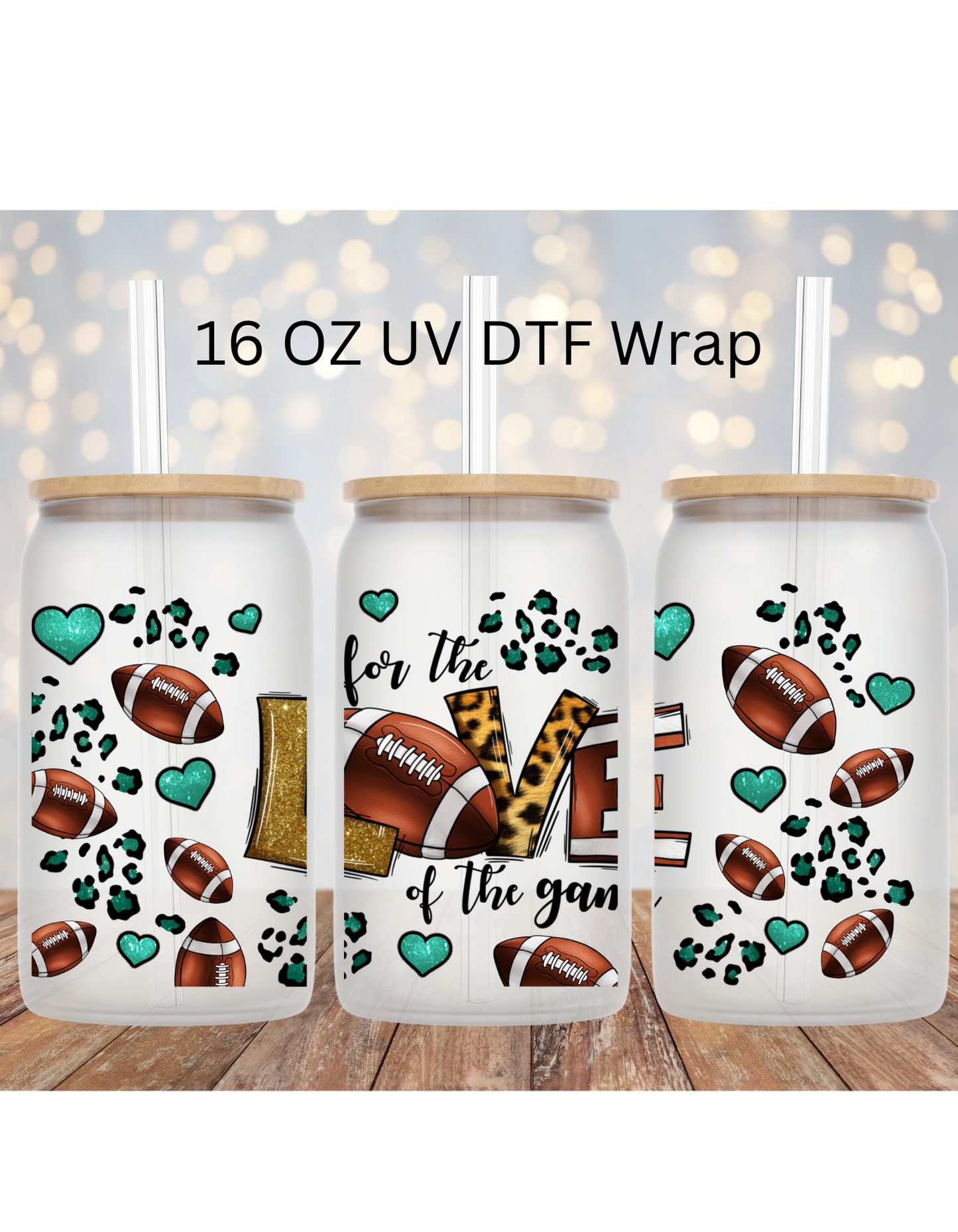 Love Football 16 OZ LIBBY CUP UV DTF WRAP – Halo & Havoc Designs