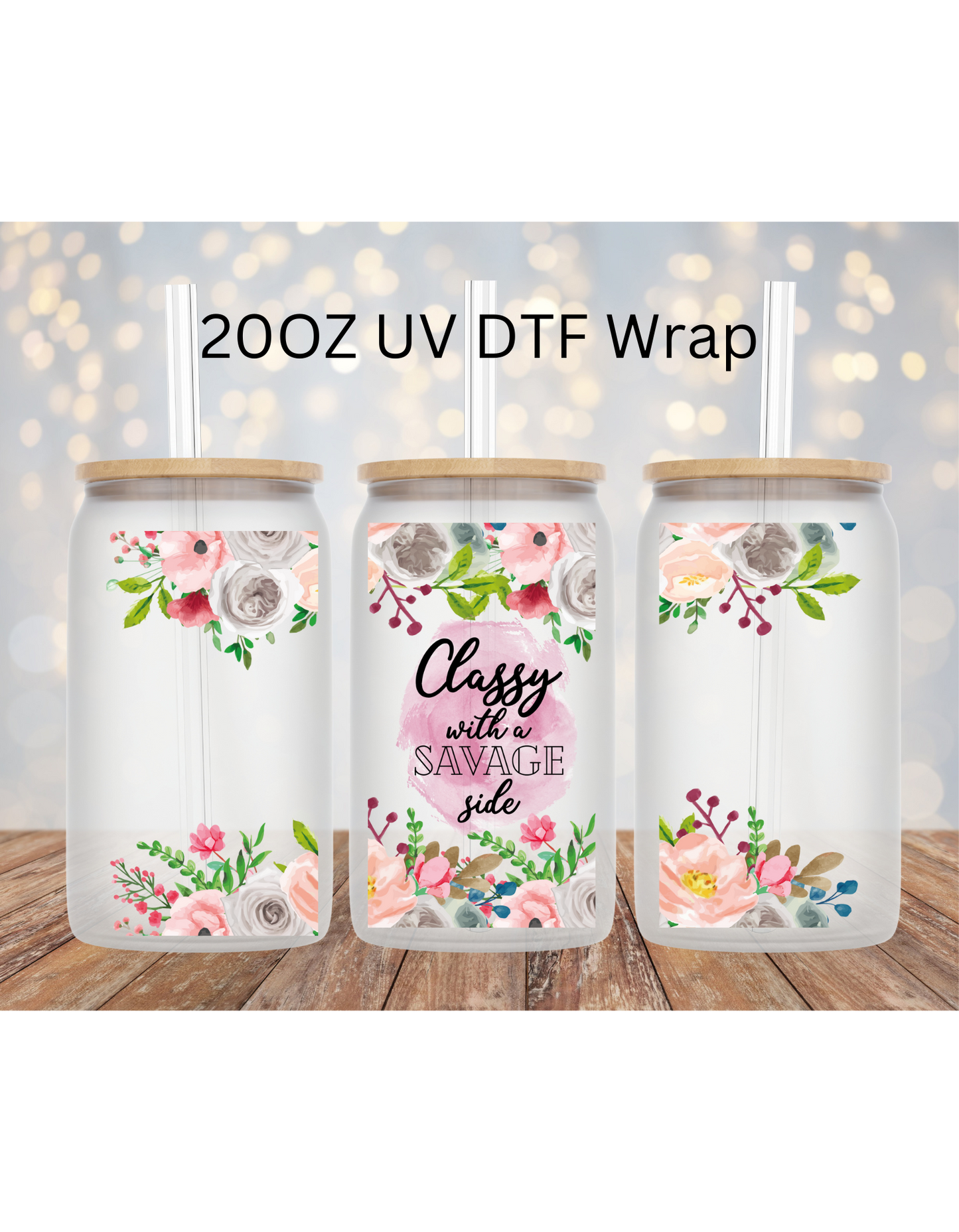 Classy with savage 20 OZ LIBBY CUP UV DTF WRAP