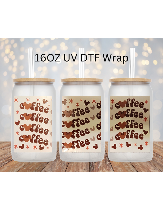 Coffee Coffee Coffee  16 OZ LIBBY CUP UV DTF WRAP